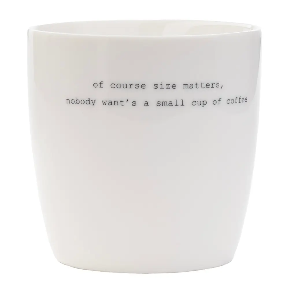 Muki 45 cl Big Nobody Want a Small Cup