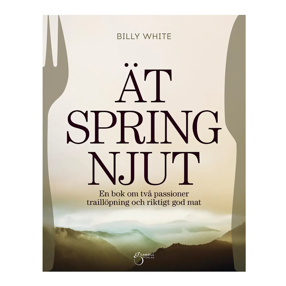 Gawell Förlag Ät Spring Njut