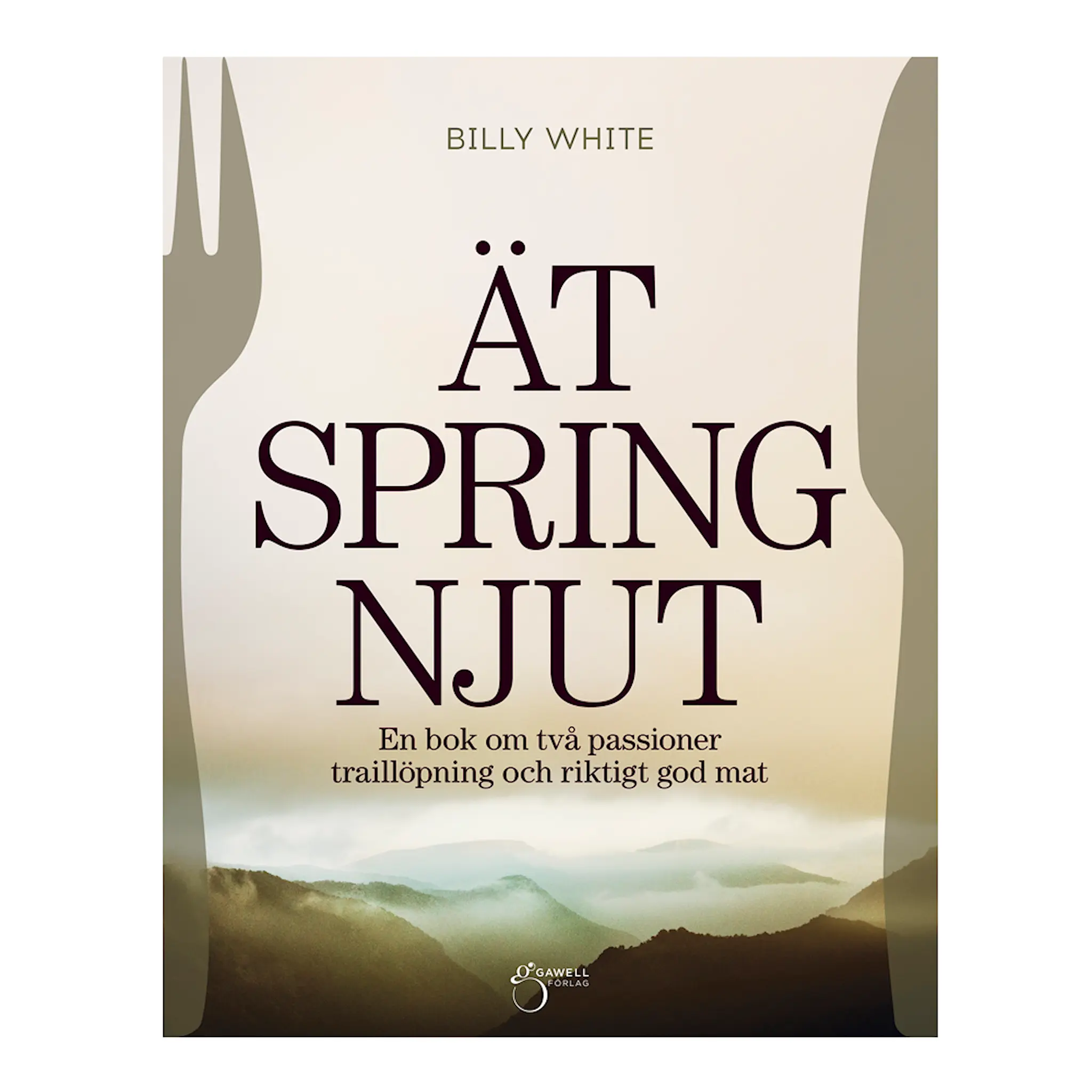 Gawell Förlag Ät Spring Njut